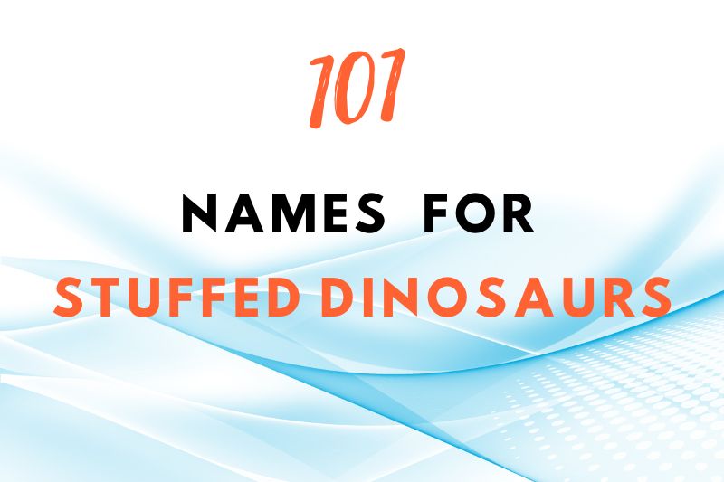 Names for Stuffed Dinosaurs