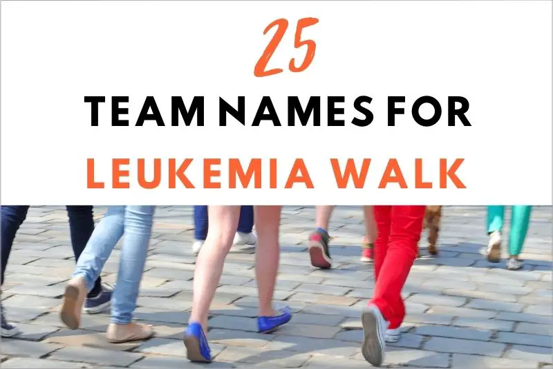 Team Names for Leukemia Walk