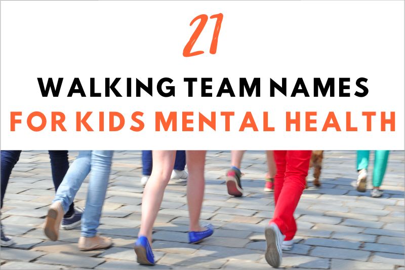 walking team names for kids mental health
