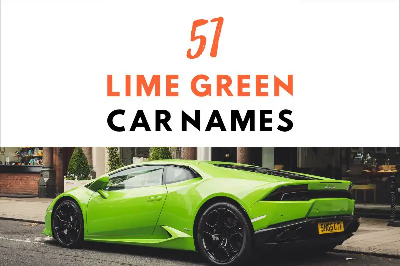 51-exceptional-lime-green-car-names-fearless-names