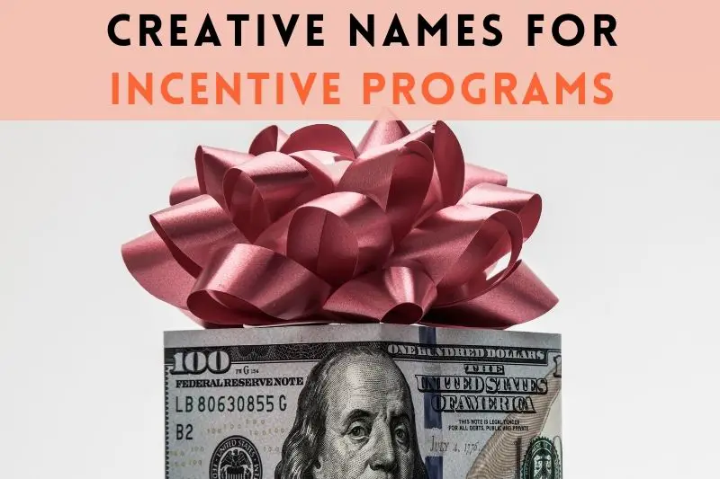 Creative Names For Incentive Programs