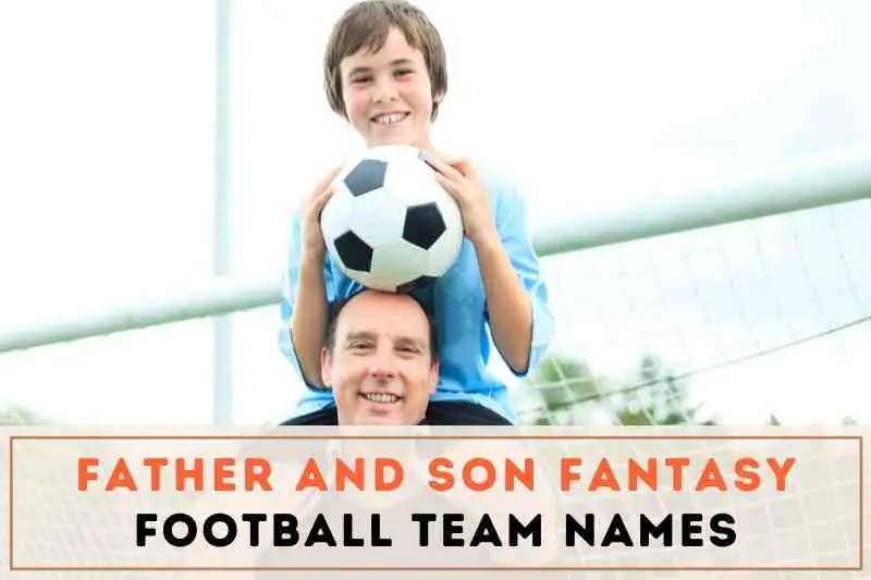 Father and Son Fantasy Football Team Names