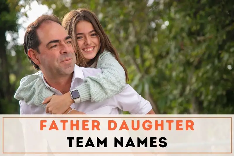 Father Daughter Team Names