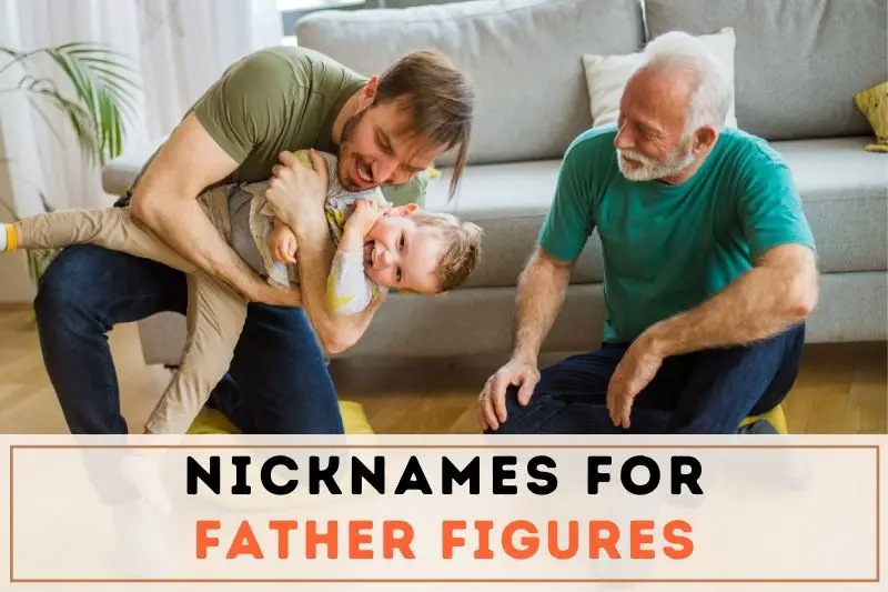 Nicknames for Father Figures