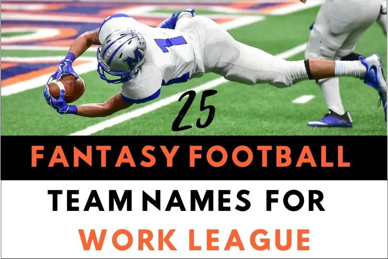 Fantasy Football Team Names For Work League