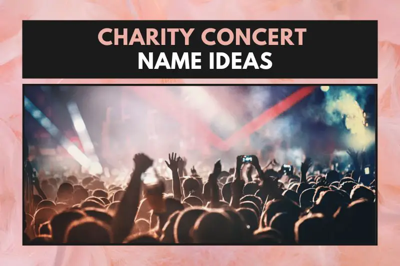 Charity Concert Name Ideas