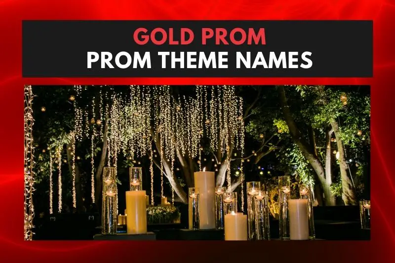 Gold Prom Theme Names