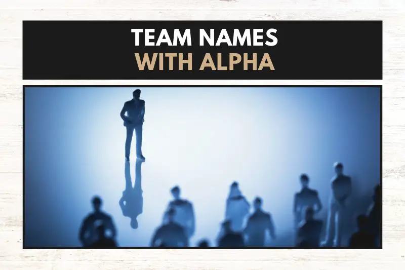 Team Names With Alpha