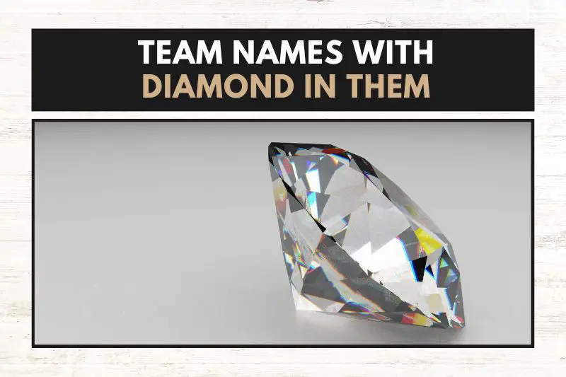 Team Names With Diamond in Them
