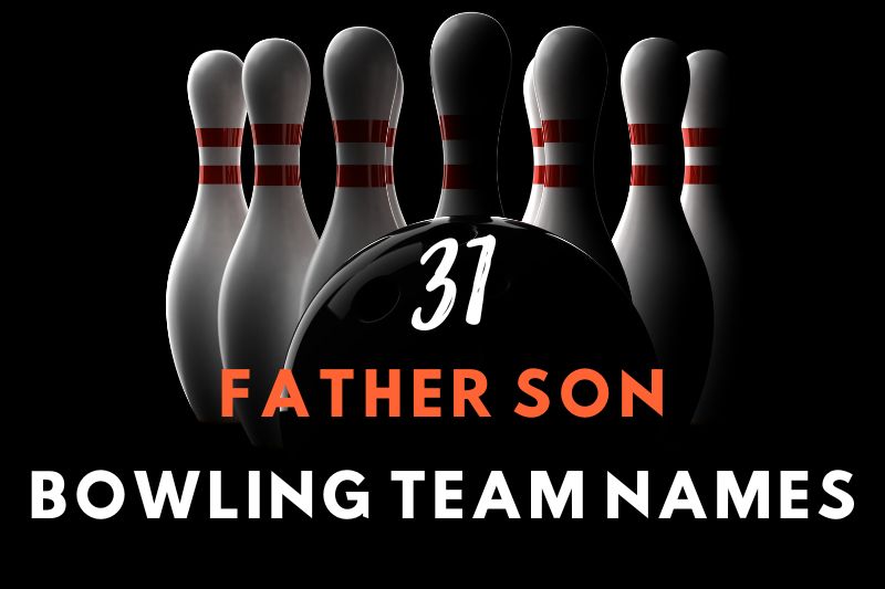 Father Son Bowling Team Names