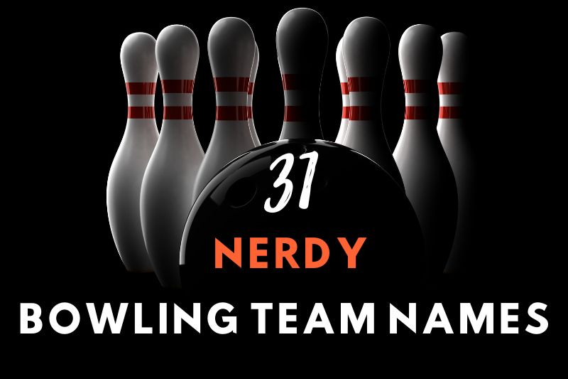 Nerdy Bowling Team Names