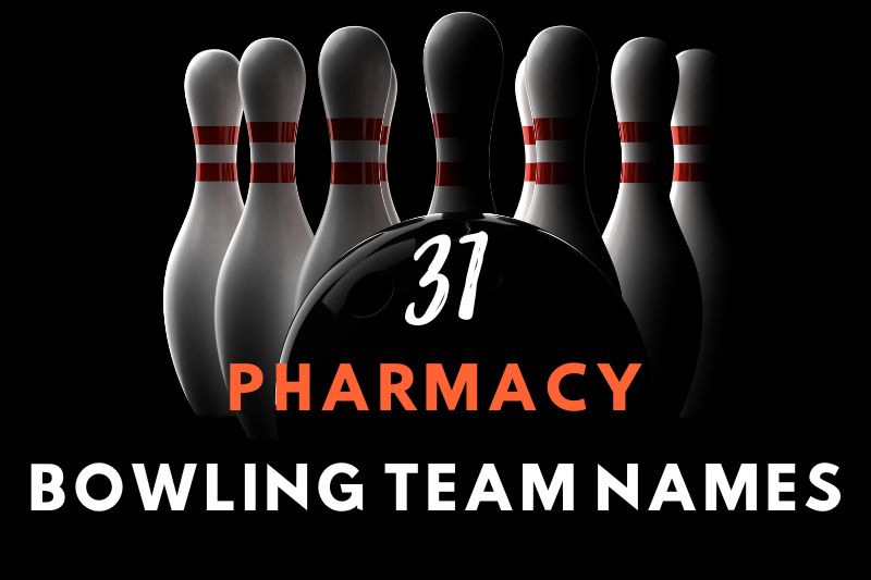 Pharmacy Bowling Team Names