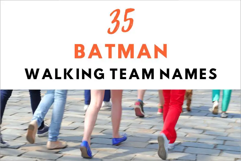 Batman Walking Team Names