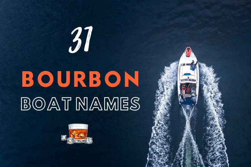 Bourbon Boat Names