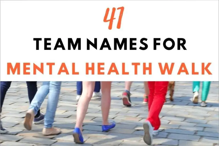 41 Hopeful Team Names for a Mental Health Walk