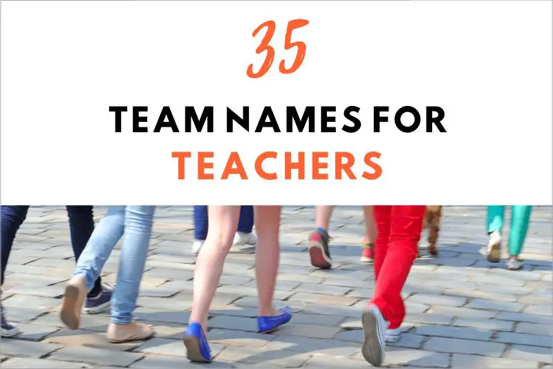35 Creative Walking Team Names for Teachers Fearless Names