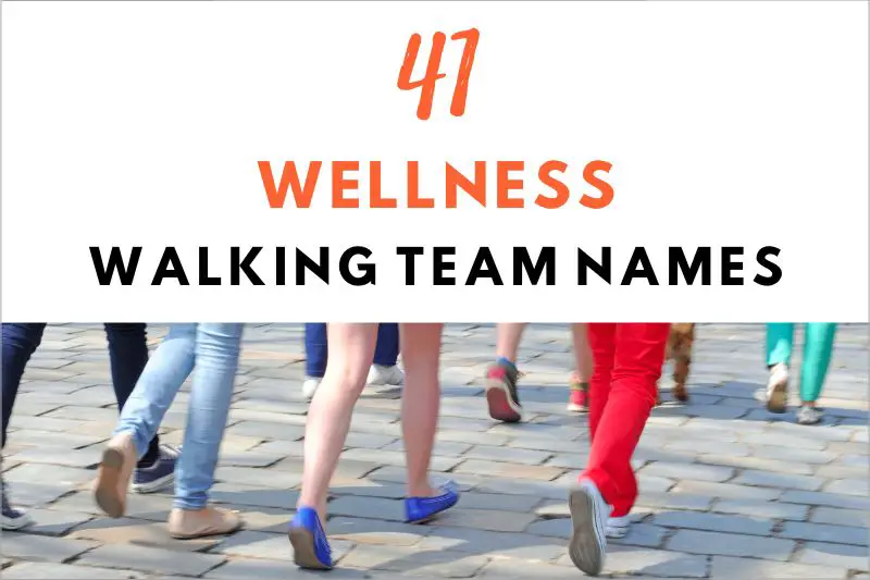 Wellness Walking Team Names