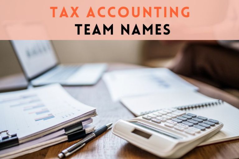 75 Tax Accounting Team Names (For Your Next Company Event)