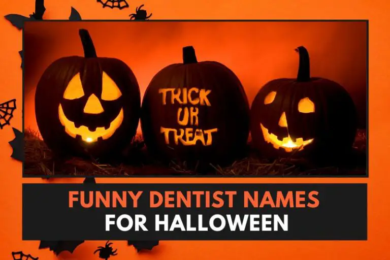 51 Ghoulishly Funny Dentist Names for Halloween