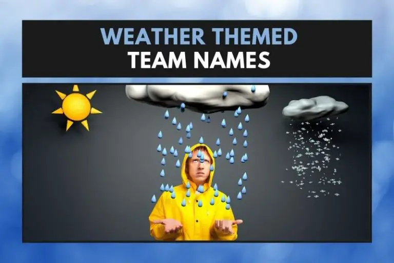 101 Weather-Themed Team Names to Forecast Your Success